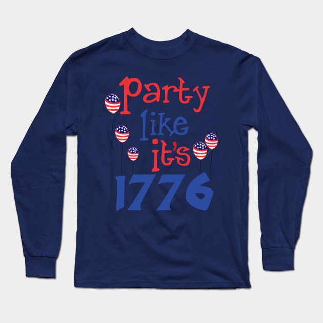 Party Like It's 1776 Long Sleeve T-Shirt by PeppermintClover